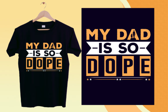 Dad Deserves the Dopest Design This Father's Day